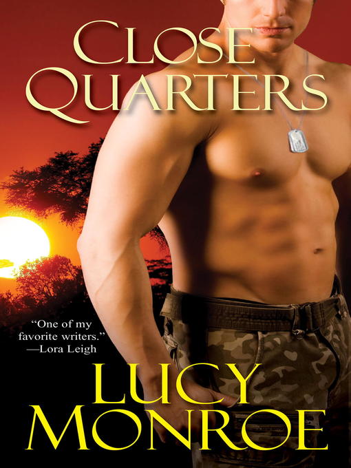 Title details for Close Quarters by Lucy Monroe - Available